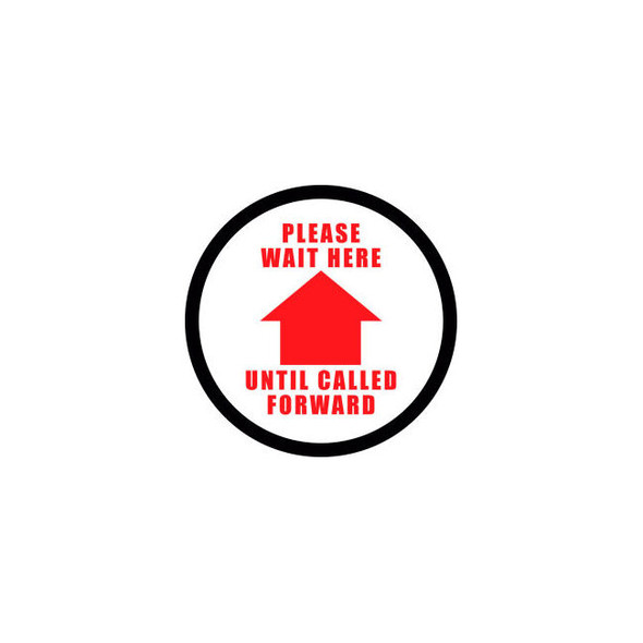 Please Wait Here Until Called Forward Sign 12'' Round Vinyl Adhesive