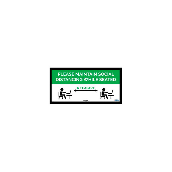 Global Industrial Green Maintain Social Distancing While Seated Sign 24""W x 12'