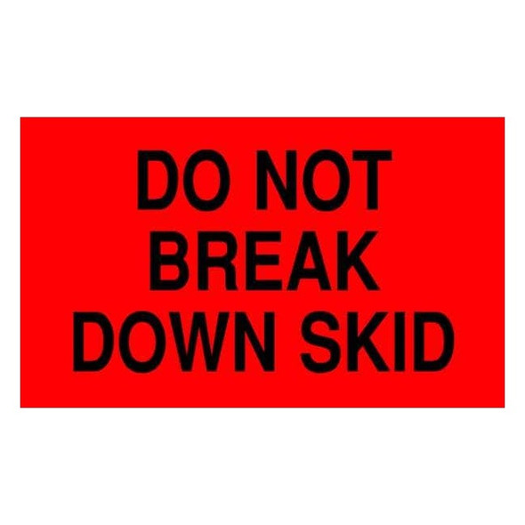 3" x 5" Adhesive Back Shipping Labels, Do Not Break Down Skid, Pk500