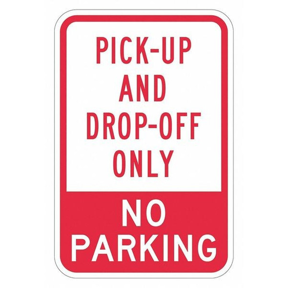 Lyle Pickup & Dropoff No Parking Sign,18"x12, T1-3077-EG_12x18 T1-3077-EG_12x18