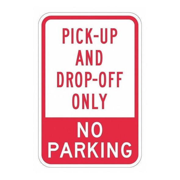 Lyle Pickup & Dropoff No Parking Sign,18"x12, T1-3077-EG_12x18 T1-3077-EG_12x18