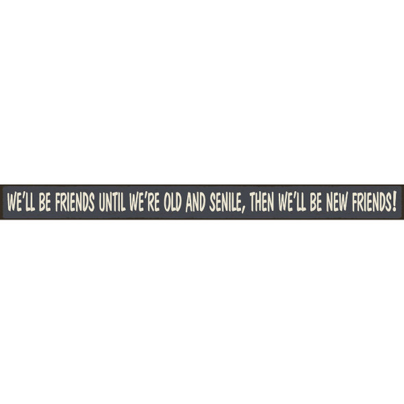 Skinnies 1.5x16 Wood Friends Sign 72015 Pack of 3