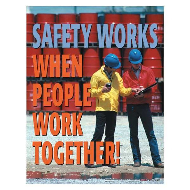 Safety Poster, Safety Works When People Work Together, 22 in H x, 17 in W, Paper