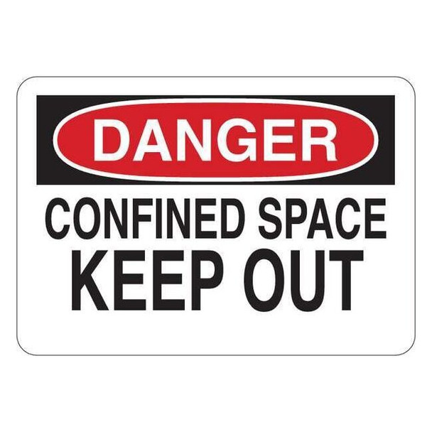 Danger Sign, 5 in H x 7 in W, Vinyl, Confined Space Keep Out