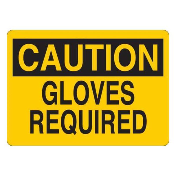 Manufacturer Varies Caution Sign,Gloves Required,Text,7 in H 35GA37