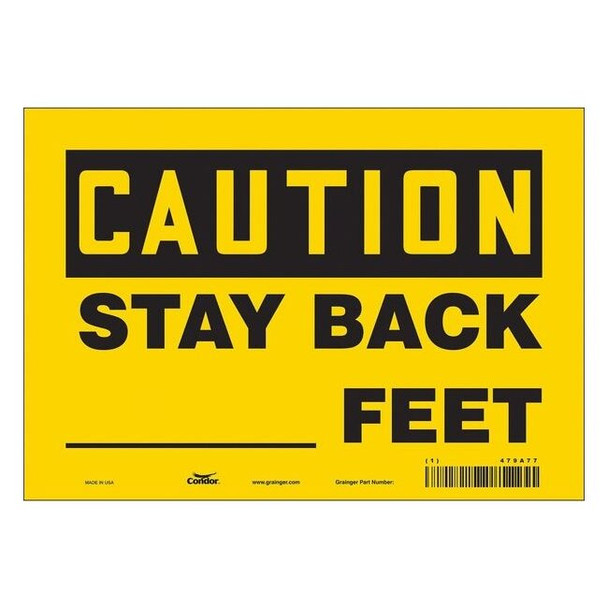 Caution, STAY BACK _FEET, 10 in W x 7 in H, Vertical Rectangle, Vinyl, 479A77