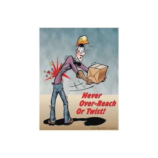 Safety Poster, Never Over Reach or Twist, 22 in H x, 17 in W, Paper
