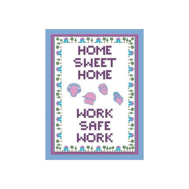 Poster, Home Sweet Home Work Safe Work, 22 in H x, 17 in W, Plastic