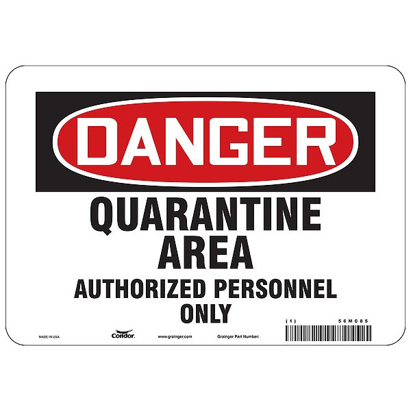 Quarantine Area Sign, 7 in H, 10 in W, Aluminum, Rectangle, English, HWD074A0710