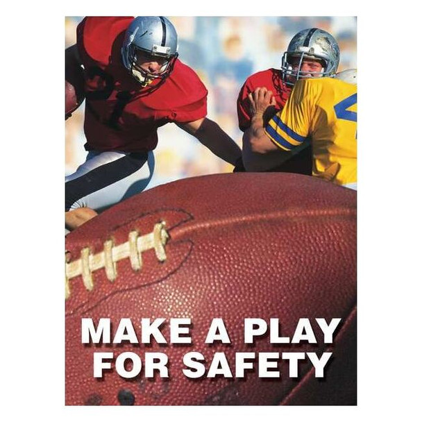 Safety Poster, Make A Play for Safety!, 22 in H x, 17 in W, Plastic