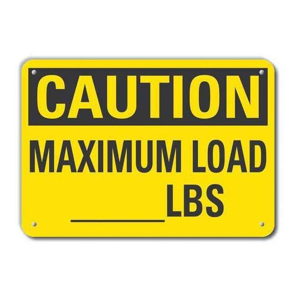 Caution, Maximum Load _lbs., 10 in W x 7 in H, Aluminum, LCU3-0276-RA_10x7