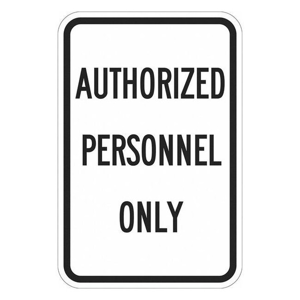 Admittance Sign, 18 in H, 12 in W, Aluminum, Rectangle, T1-1160-DG_12x18