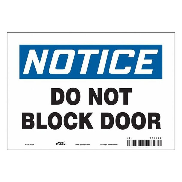 Notice, Do Not Block Door, 10 in W x 7 in H, Vertical Rectangle, Vinyl, 471Y25