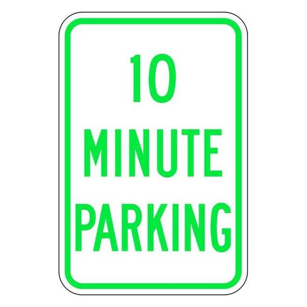 Lyle 10 Minute Parking Parking Sign,18" x 12, LR7-37-12HA LR7-37-12HA