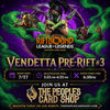 7.27.26 Vendetta Pre-Rift #3 @TPCS