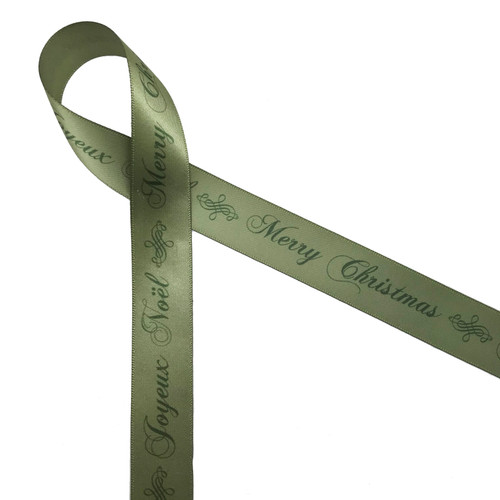 Joyeux Noel and Merry Christmas in green on 7/8" Willow green single face satin ribbon,  10 Yards