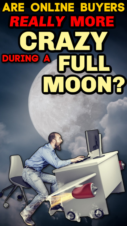 Are Online Buyers Really More Crazy During a Full Moon?