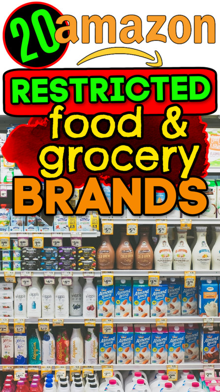 Online Sellers: 20+Food & Grocery RESTRICTED Brands Amazon will NOT UNGATE