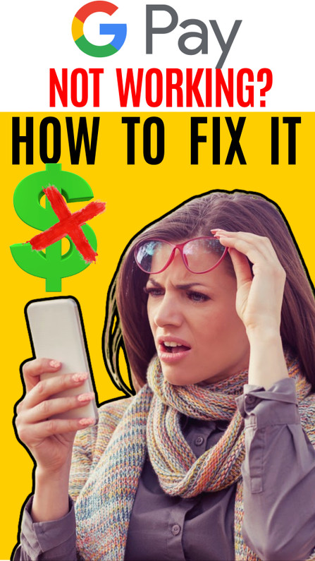 Google Pay Not Working?  Here's Why! 