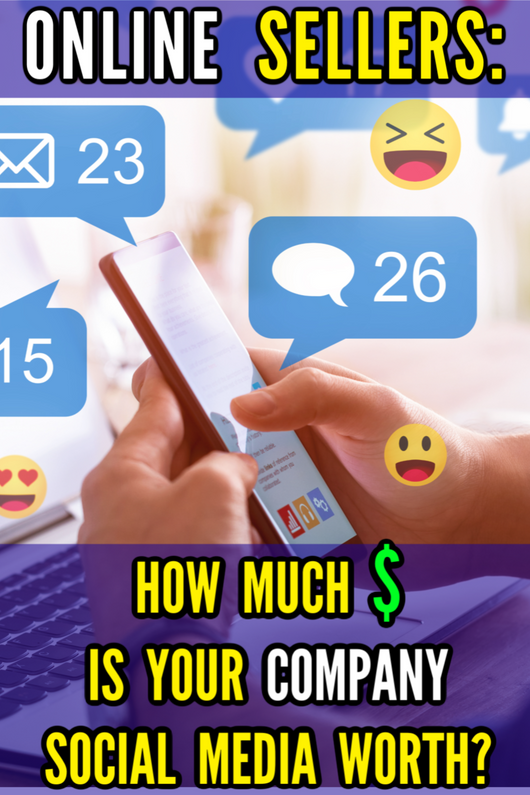 Online Sellers: How Much Are Your Social Media Business Pages Worth? 