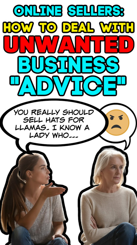 Online Sellers: 10 Ways to Respond to Unsolicited Business Advice