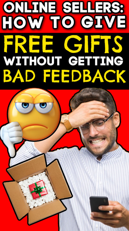 Online Sellers: How to Give Free Gifts Without Getting Bad Feedback