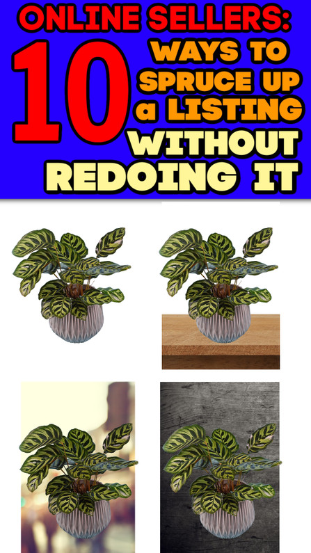 Online Sellers: 10 Ways to Refresh Listing without Redoing It