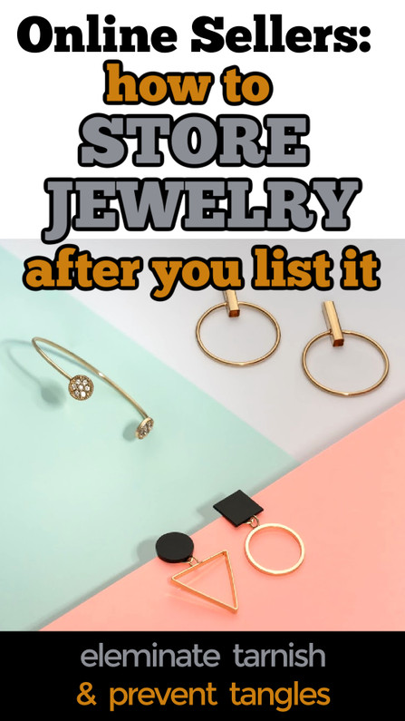 Online Sellers:  How to Store JEWELRY After You List It - Stop Tarnish and Tangles!
