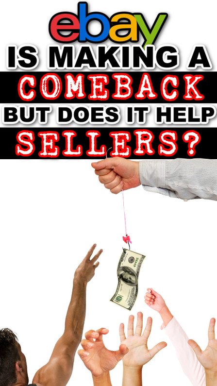 Sellers: Proof that eBay is Making a Comeback, but Does it Help Sellers? 