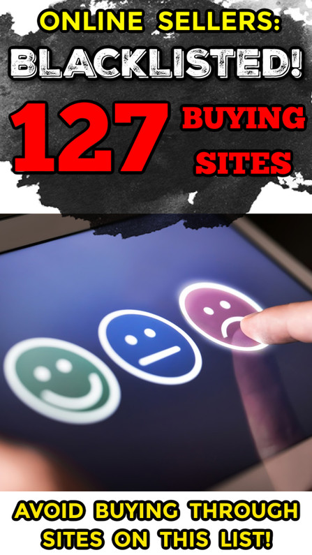 Online Sellers: List of Companies NOT TO BUY THROUGH (Blacklisted Sellers)