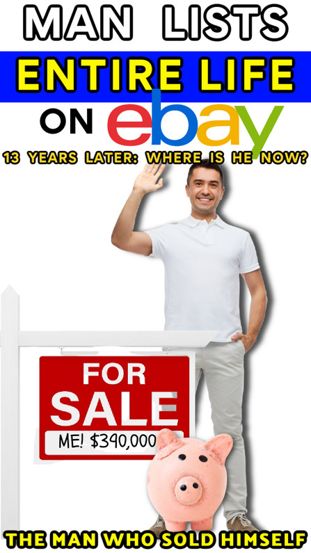 Man Sells His ENTIRE LIFE on eBay: Where is He Now?
