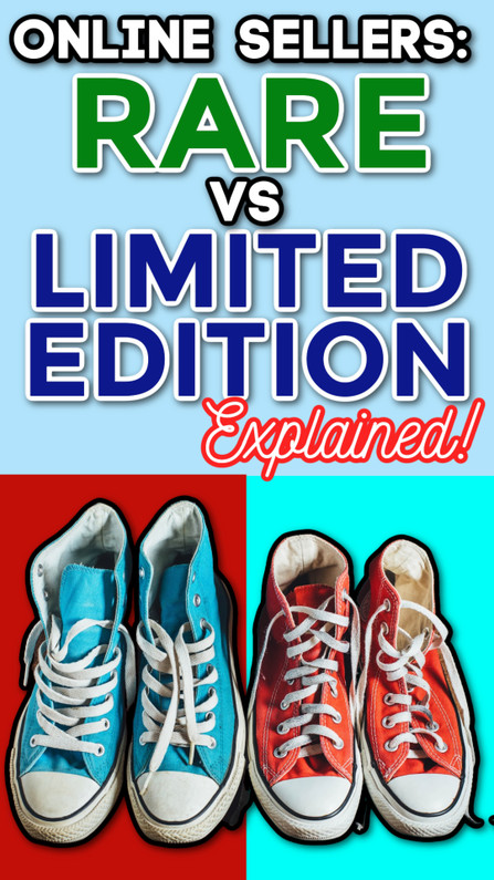 Online Sellers: Rare vs Limited Edition vs Rare Limited Edition