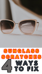 Can Scratched Sunglasses Be Fixed? Here's Your Options