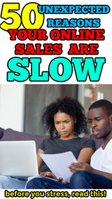 50 Reasons Why Nothing Is Selling Online: It Might Not Be Your Fault!