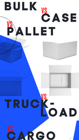 Bulk vs Bundle vs Case vs Pallet vs Truckload vs Container - What's the Difference and Cost?