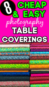 8 Cheap & Easy Photography TABLE COVERING Ideas + 7 to Avoid