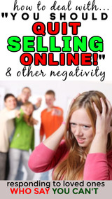 How to Respond to People Who Tell You to Give Up on Online Selling