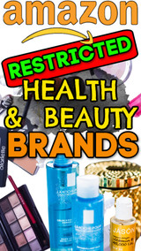 130+ Health & Beauty Brands Restricted and NOT ALLOWED on AMAZON