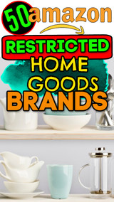 Online Sellers: 50+ Home Goods Brands Amazon will NOT UNGATE