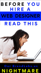 BEFORE You Hire a Web Designer, READ THIS! Our BrandLabs.us Nightmare