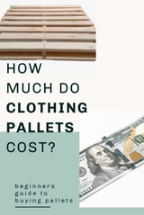 What is a Pallet? How much do Pallets Cost? How to Buy CLOTHING Pallets Guide