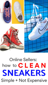 Online Sellers:  How to Clean Sneakers to Resell + Simple Tips