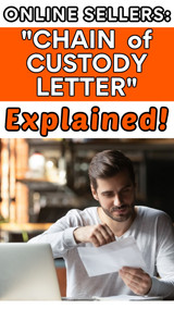 Online Sellers:  What is a CHAIN OF CUSTODY LETTER? (Explained)