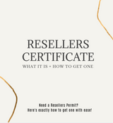 How to Get a Resale Certificate / Reseller Permit & What Exactly It Is