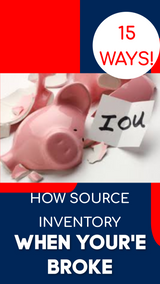 15 Ways to Product Source Inventory When You're Flat Broke