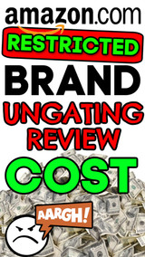 New Amazon Sellers: Restricted Brand UNGATING REVIEW COST List ($500+ each!)