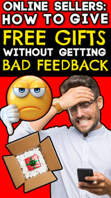 Online Sellers: How to Give Free Gifts Without Getting Bad Feedback