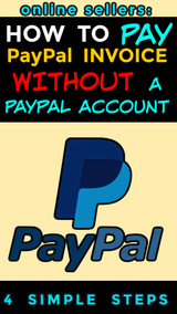 How to Pay PayPal Invoice Without a Pay Pal Account - 4 Simple Steps! 