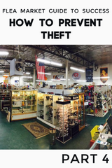 How to Make Money at a Flea Market Guide: PART 4 - Securing Your Inventory