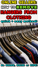 Online Sellers: How to Remove Hangers from Clothing EASY METHOD